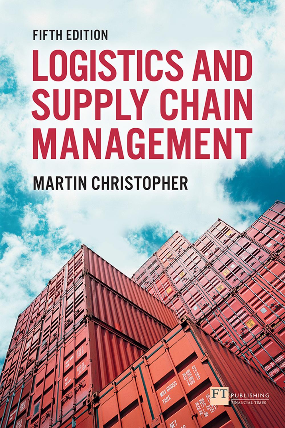 Logistics & Supply Chain Management - Martin Christopher,,