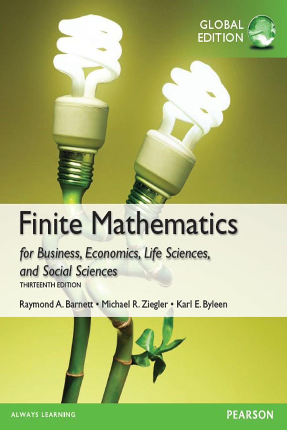 e Book Instant Access for Finite Mathematics for Business, Economics, Life Sciences and Social Sciences,Global Edition - Raymond Barnett, Michael Ziegler, Karl Byleen,,