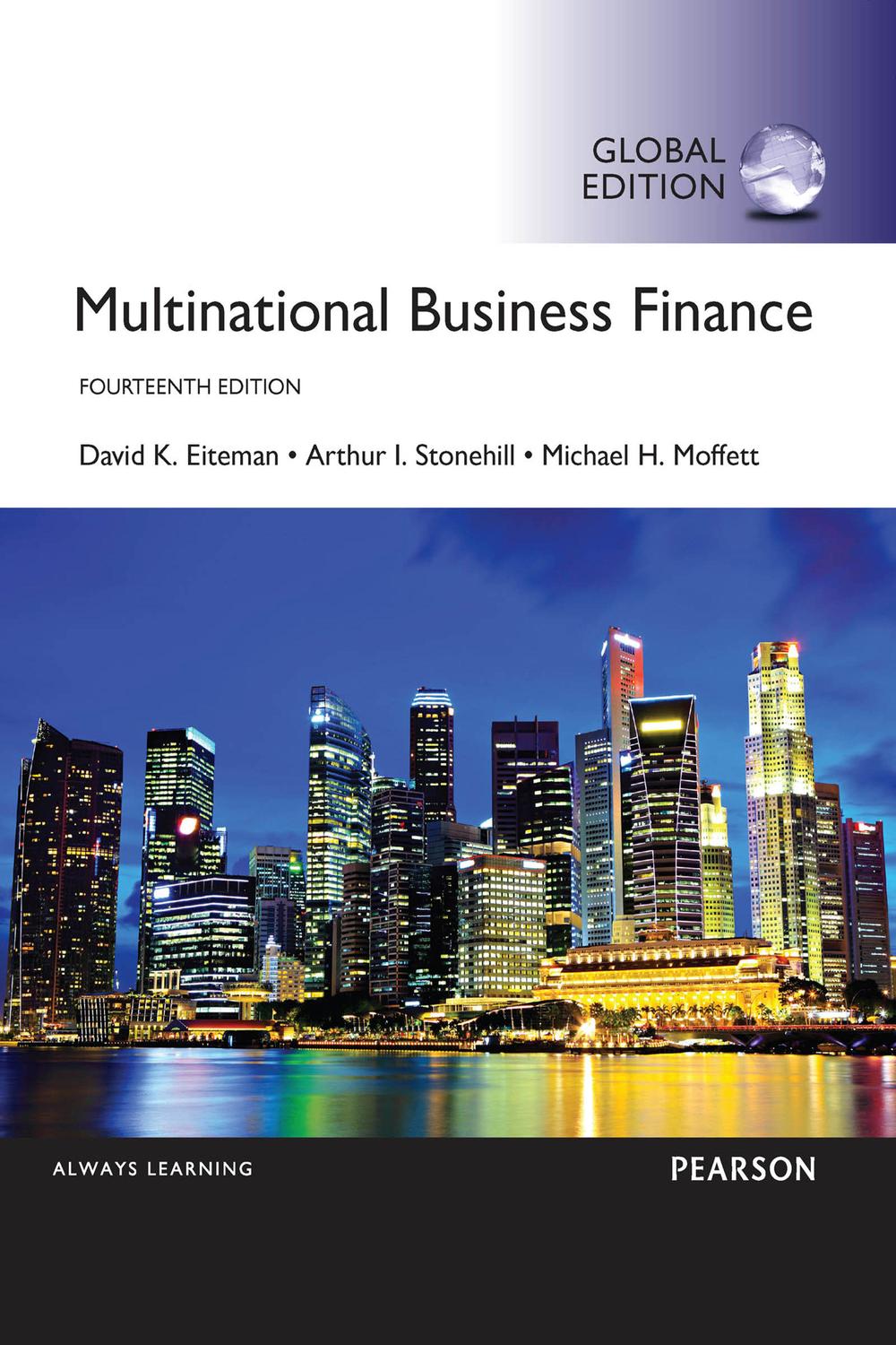 Multinational Business Finance, Global Edition - David Eiteman, Arthur Stonehill, Michael Moffett,,