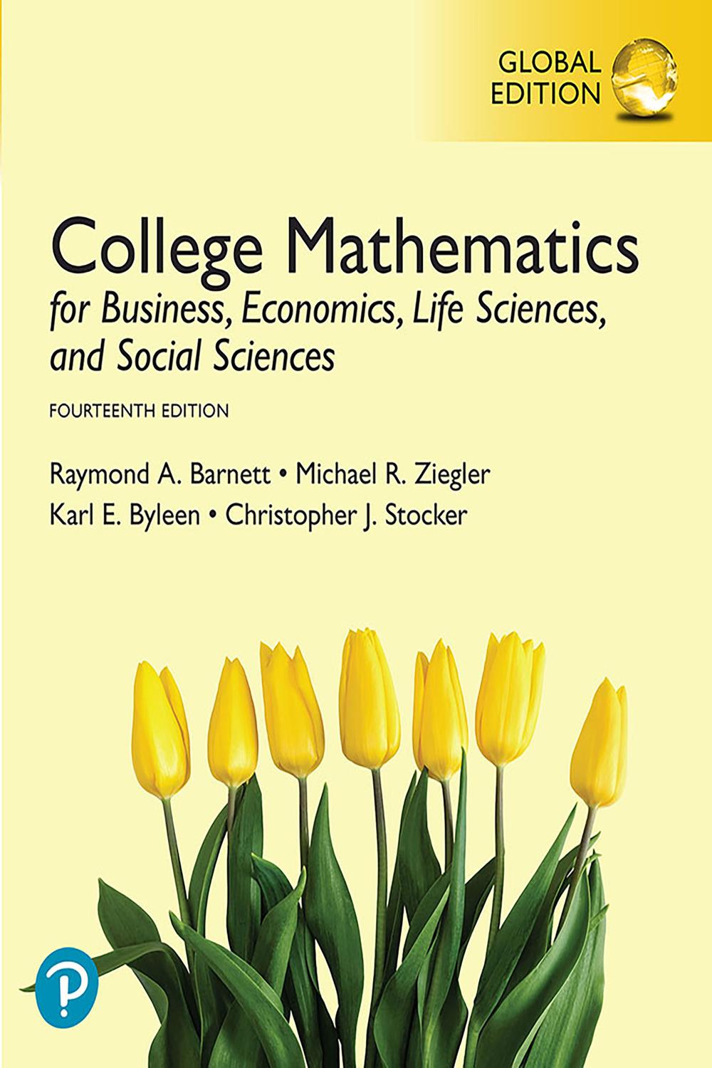 College Mathematics for Business, Economics, Life Sciences, and Social Sciences, Global Edition - Raymond Barnett, Michael Ziegler, Karl Byleen, Christopher Stocker,,