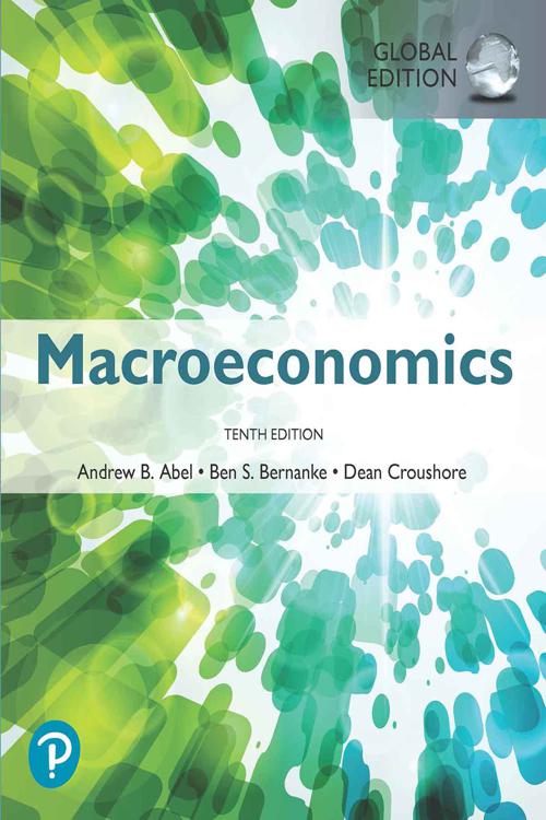 [PDF] Macroeconomics, Global Edition by Andrew B. Abel, Ben Bernanke, Dean Croushore Perlego