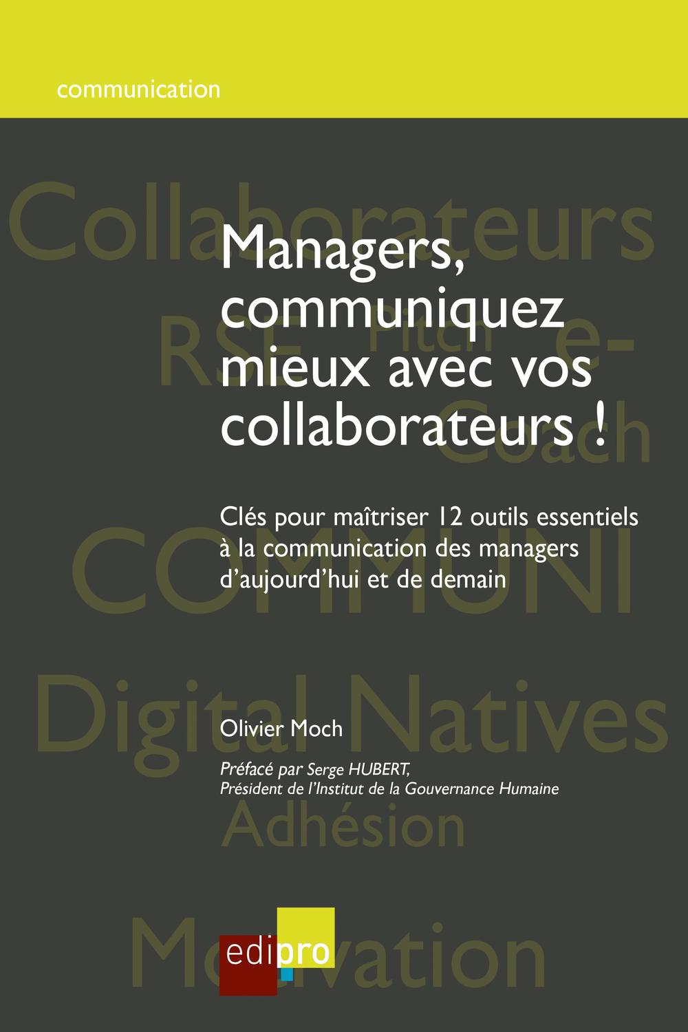 Managers, communiquez mieux avec vos collaborateurs - Olivier Moch