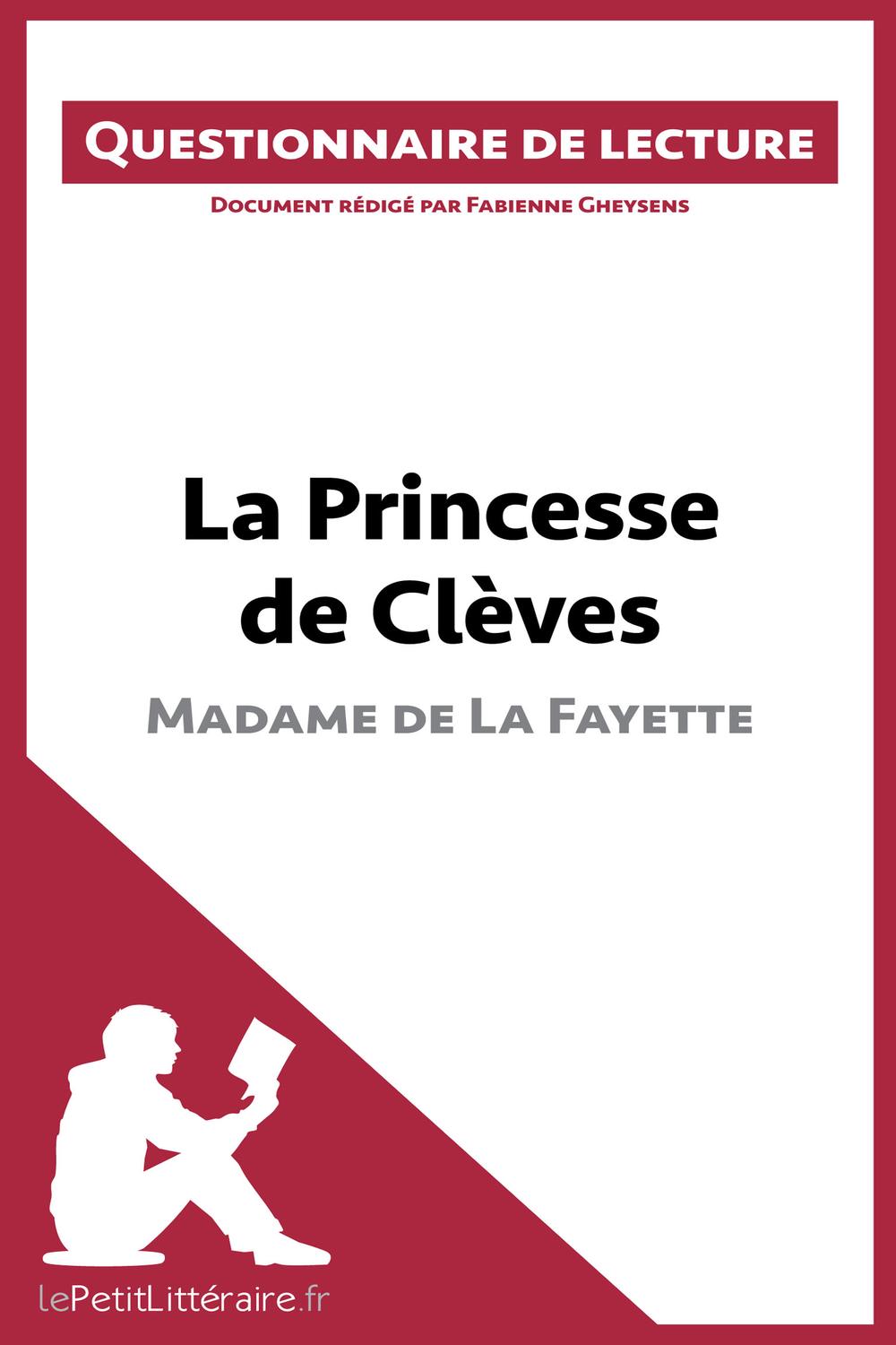 La Princesse de Clèves de Madame de La Fayette - lePetitLitteraire, Fabienne Gheysens