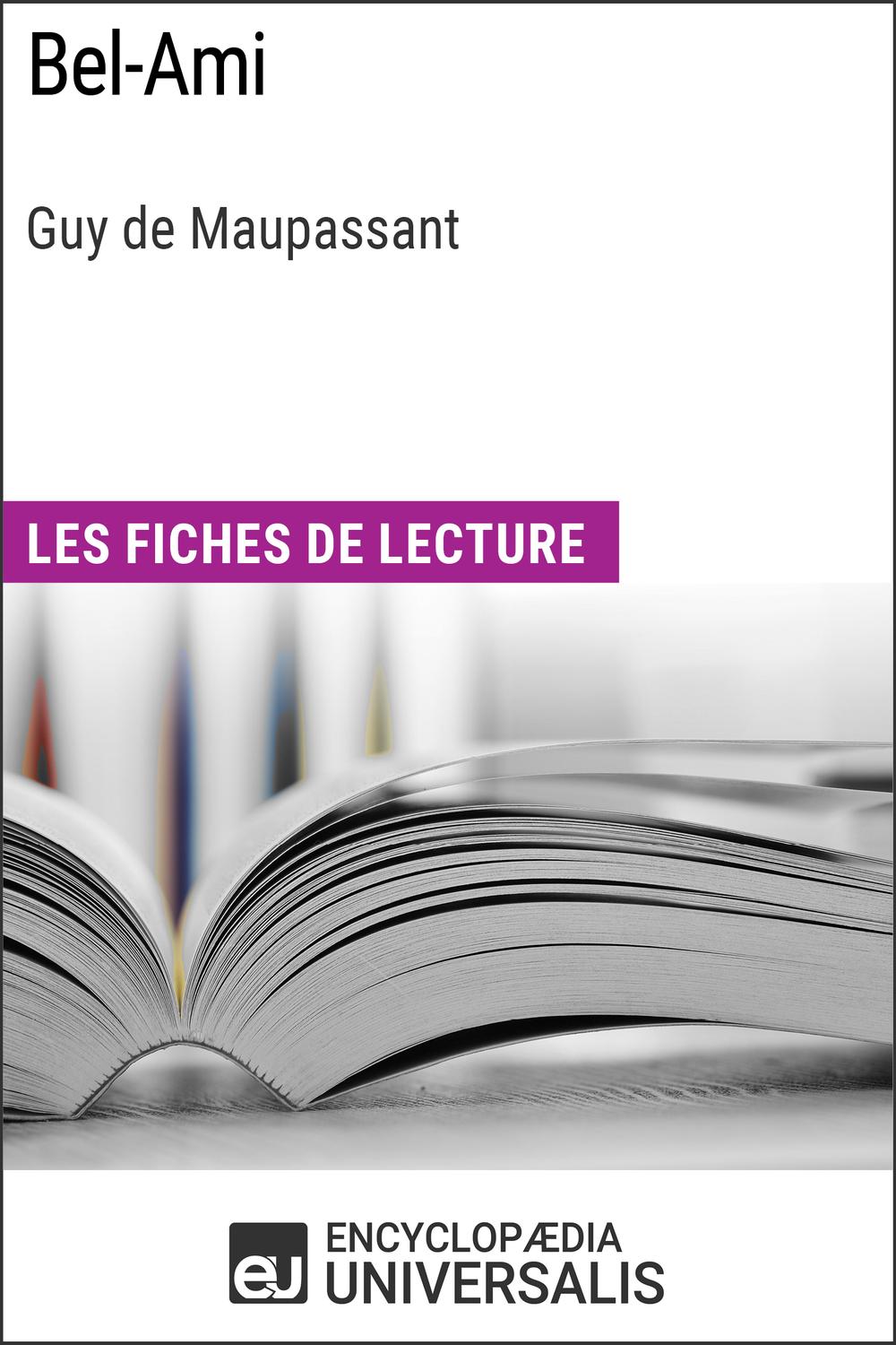 Bel-Ami de Guy de Maupassant - Encyclopaedia Universalis
