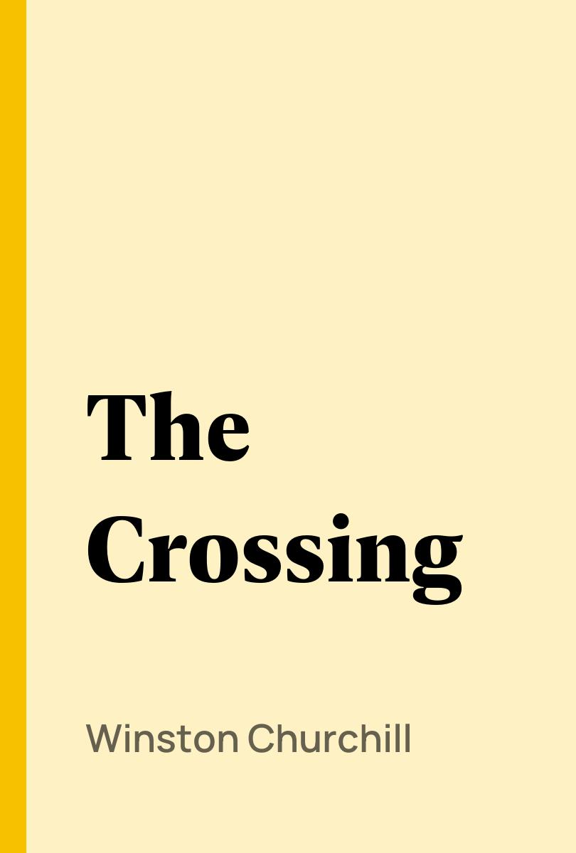 The Crossing - Winston Churchill