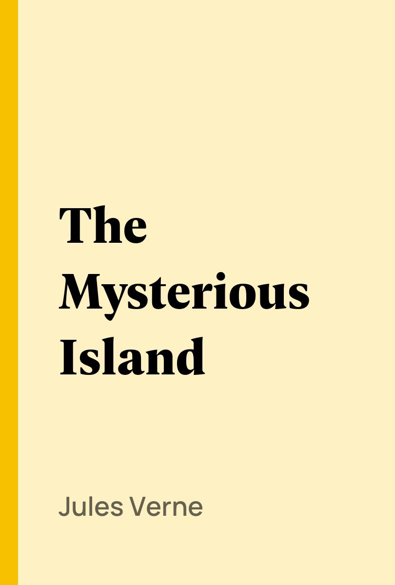 The Mysterious Island - Jules Verne,,