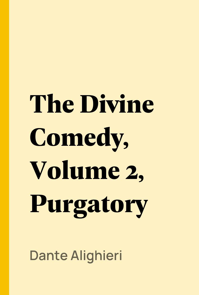 The Divine Comedy, Volume 2, Purgatory - Dante Alighieri,,