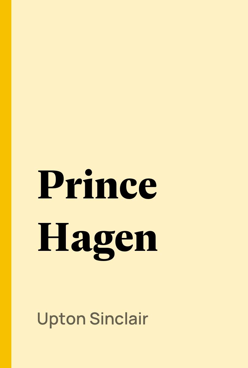 Prince Hagen - Upton Sinclair,,