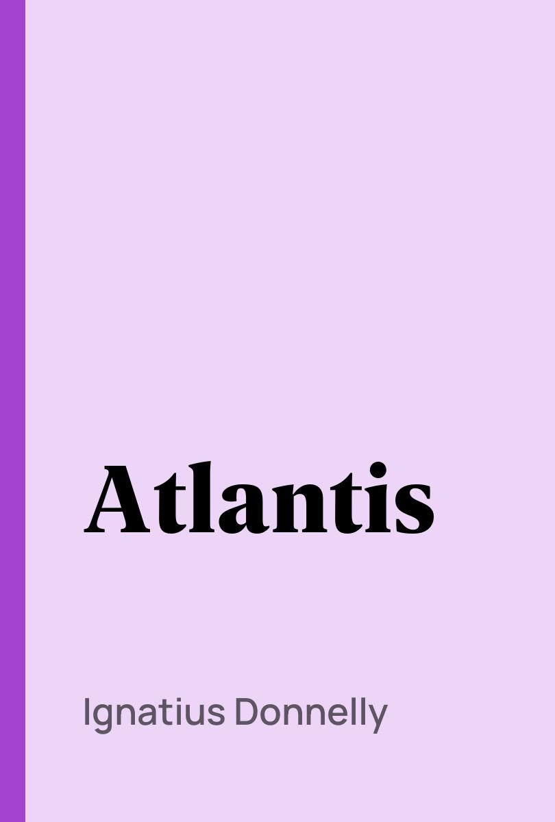 Atlantis - Ignatius Donnelly