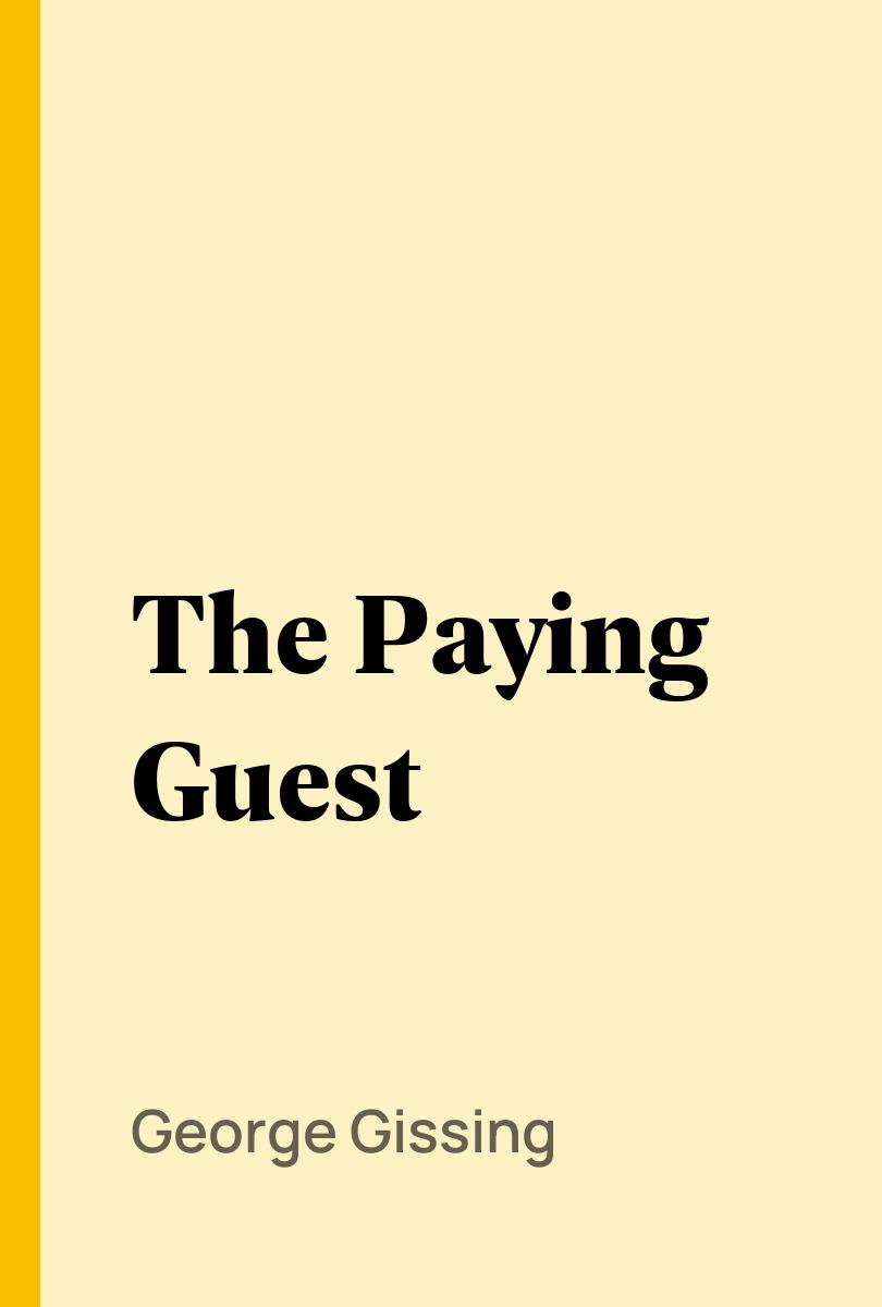 The Paying Guest - George Gissing,,