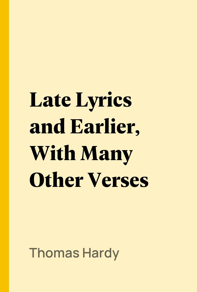 Late Lyrics and Earlier With Many Other Verses