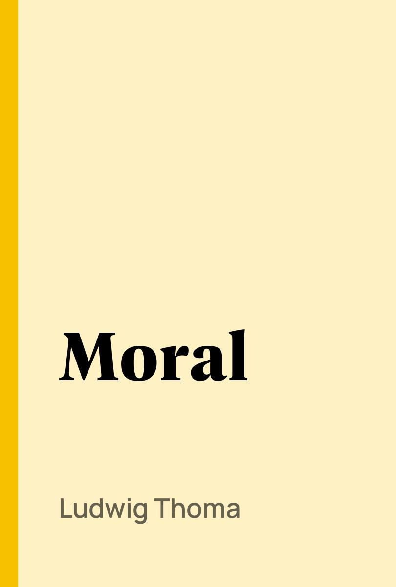 Moral - Ludwig Thoma