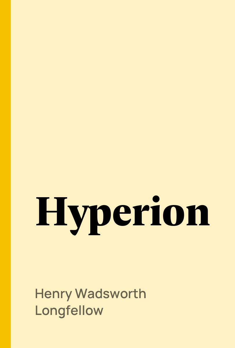 Hyperion - Henry Wadsworth Longfellow,,
