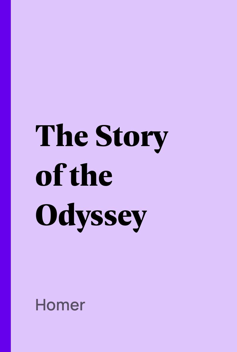 The Story of the Odyssey - Homer,,