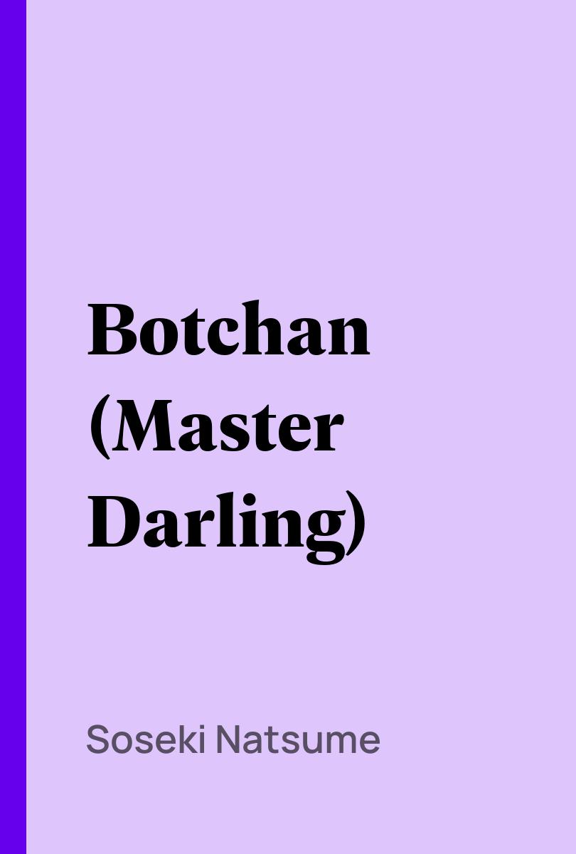 Botchan (Master Darling) - Soseki Natsume