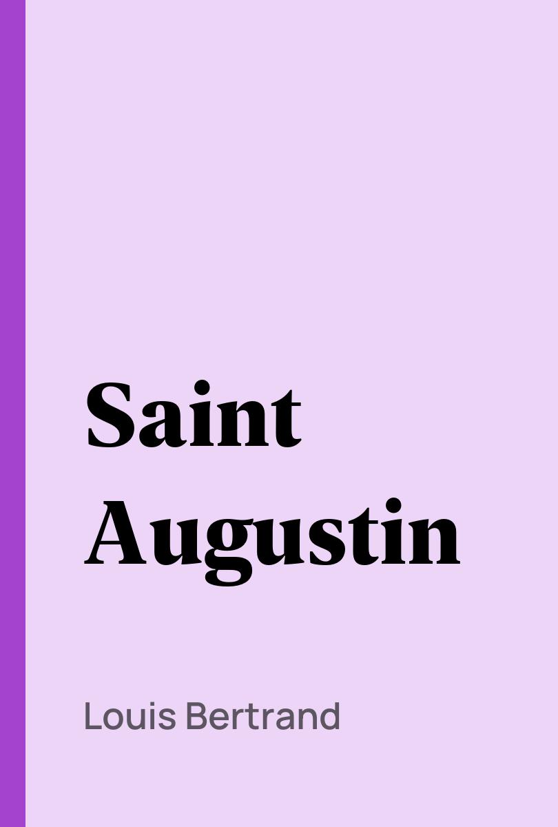 Saint Augustin - Louis Bertrand,,