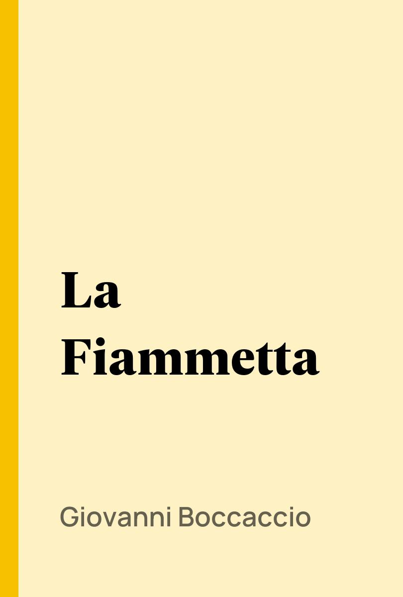 La Fiammetta - Giovanni Boccaccio,,
