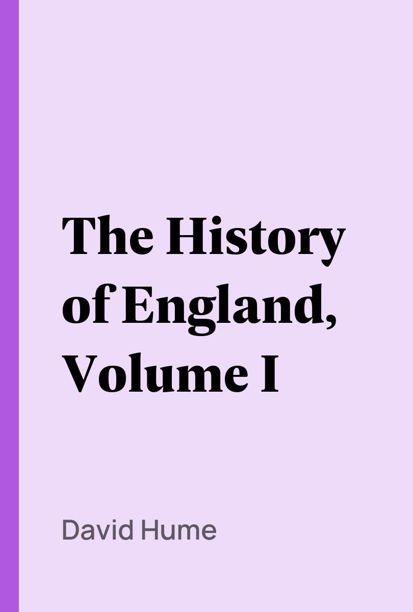 The History of England, Volume I - David Hume