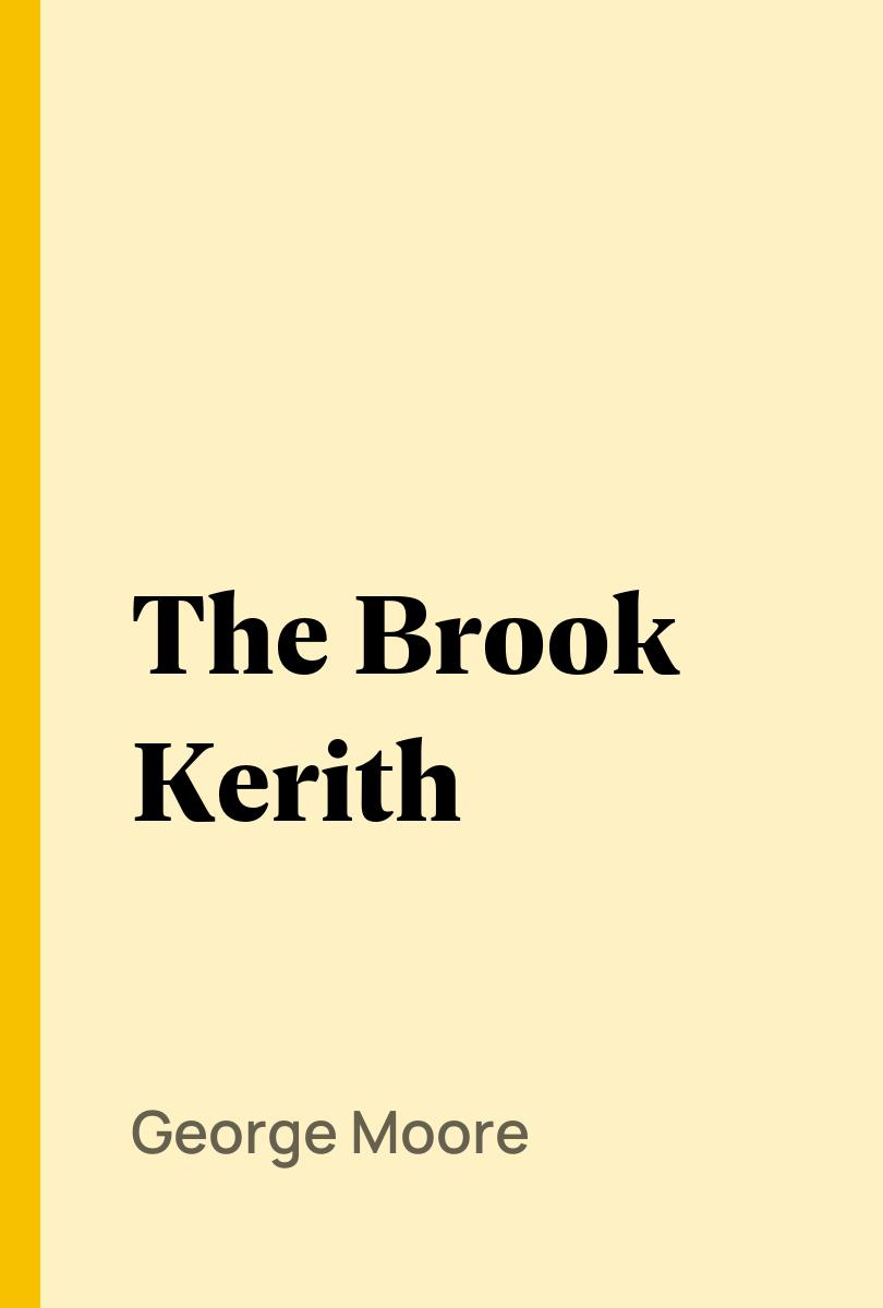 The Brook Kerith - George Moore
