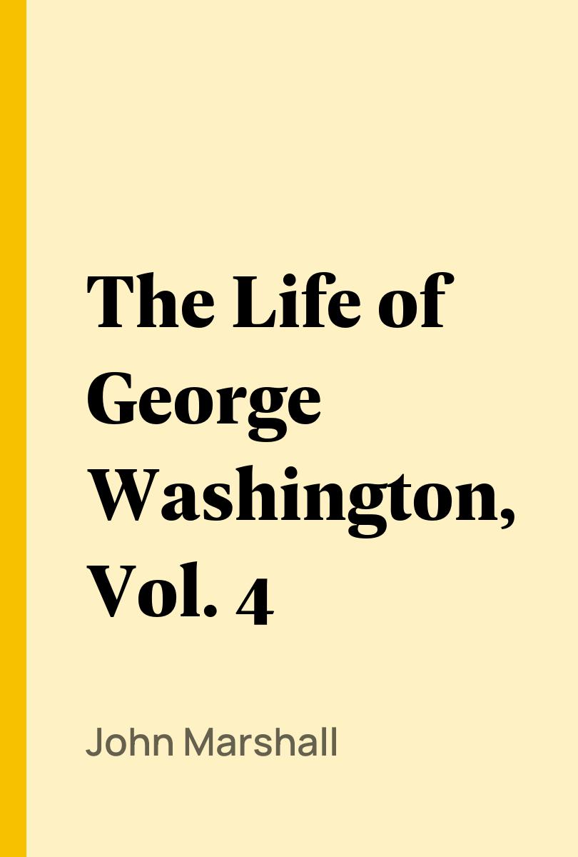 The Life of George Washington (Vol. 1&2)