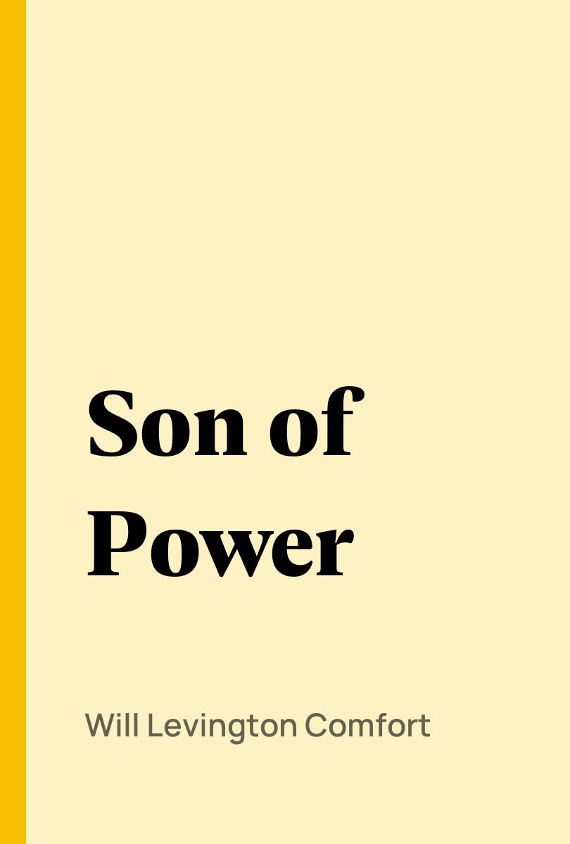 Son of Power - Will Levington Comfort