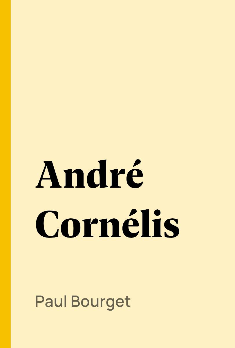 André Cornélis - Paul Bourget