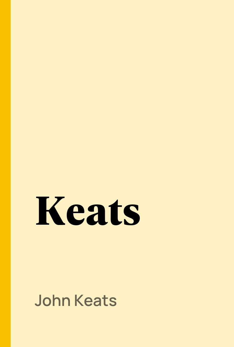 Keats - John Keats