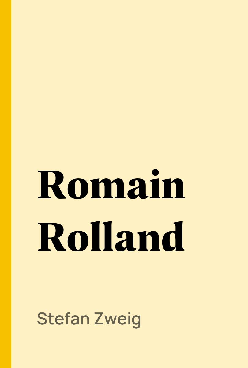 Romain Rolland - Stefan Zweig,,