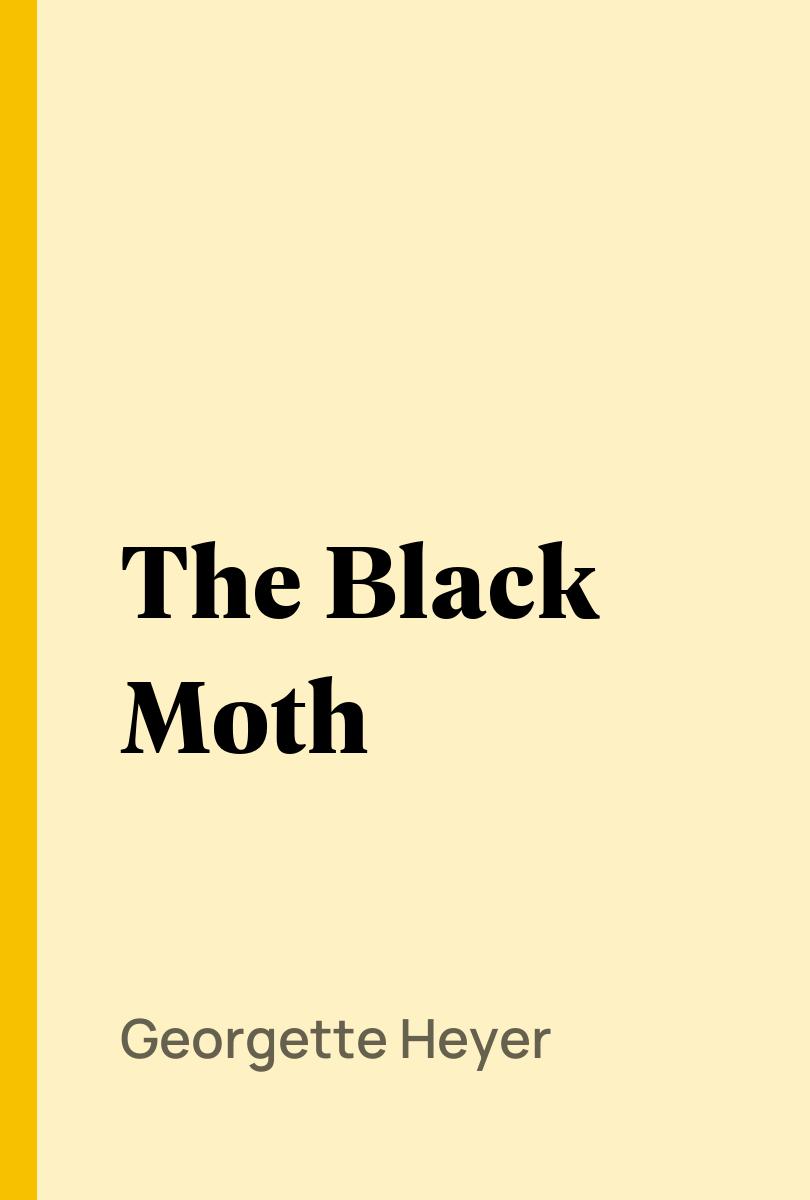 The Black Moth - Georgette Heyer,,