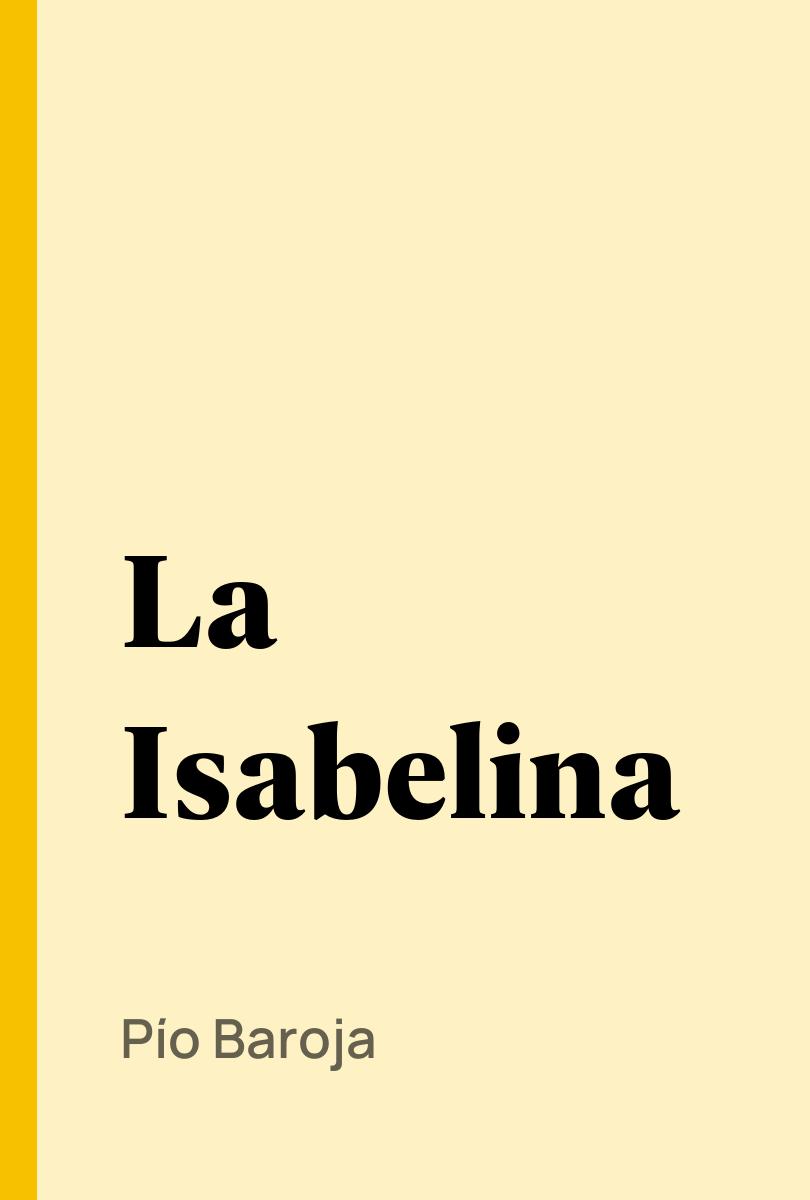 La Isabelina - Pío Baroja