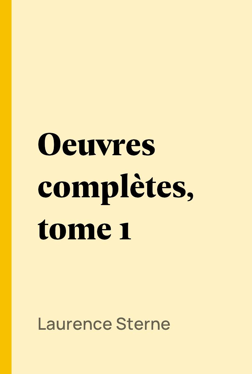 Oeuvres complètes, tome 1 - Laurence Sterne
