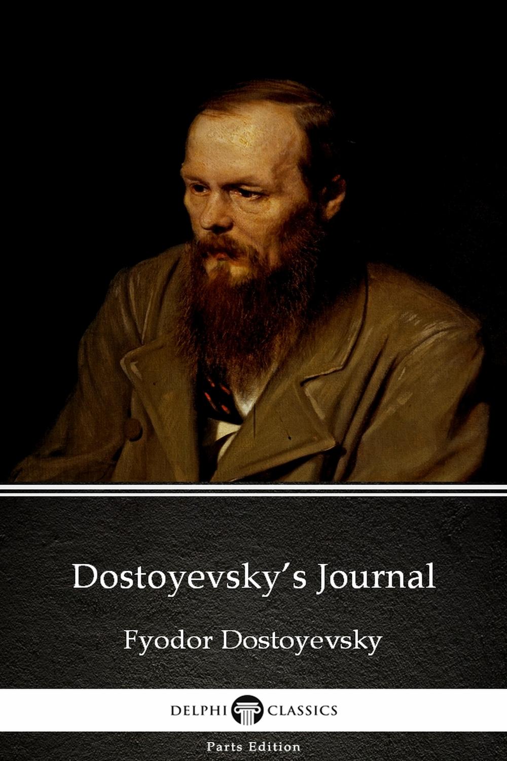 Dostoyevsky's Journal - Fyodor Dostoyevsky, John Middleton Murry, Samuel S. Koteliansky, Delphi Classics