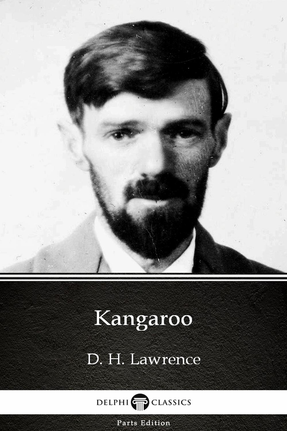 Kangaroo by D. H. Lawrence (Illustrated) - D. H. Lawrence, Delphi Classics
