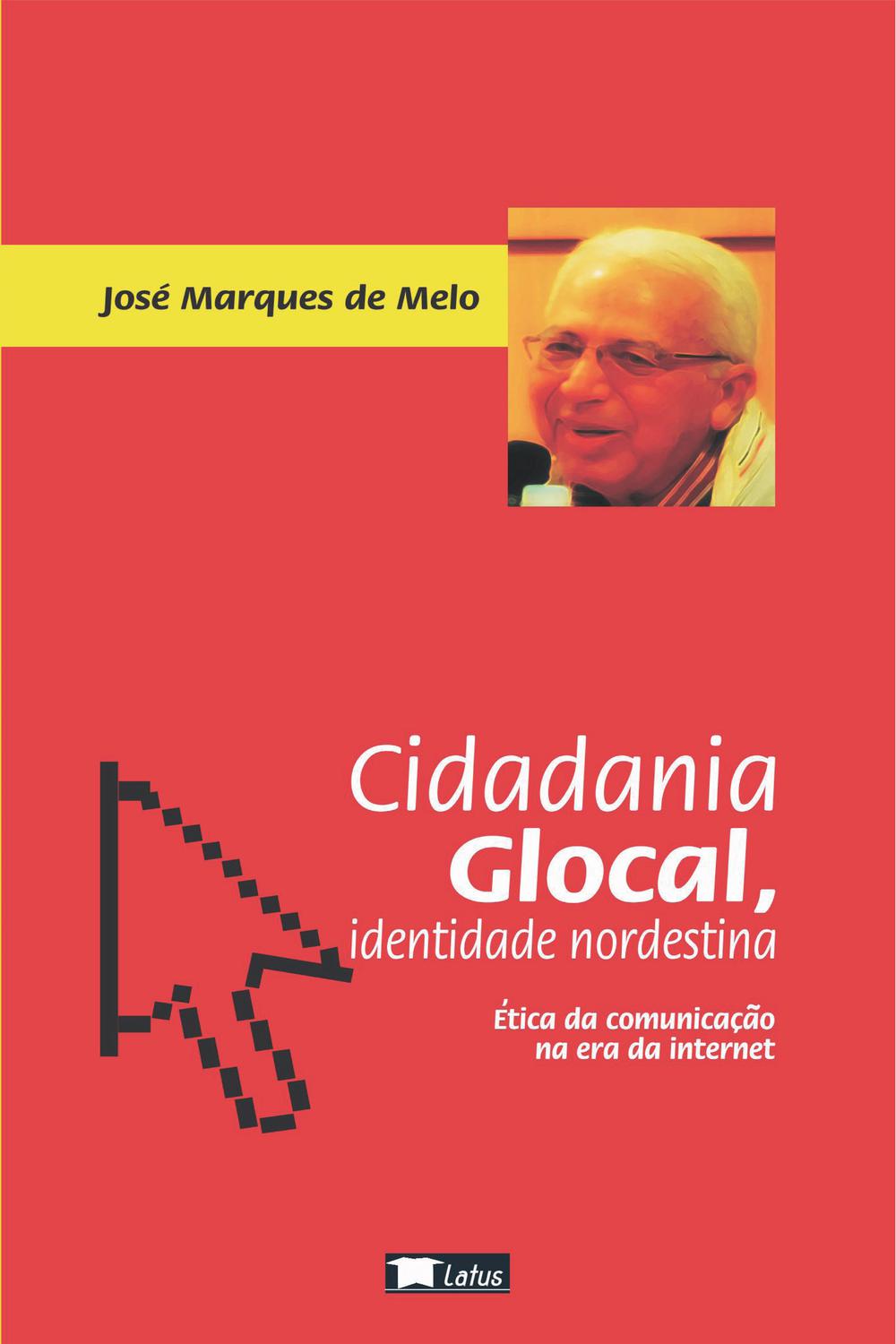 Cidadania glocal, identidade nordestina - José Marques de Melo