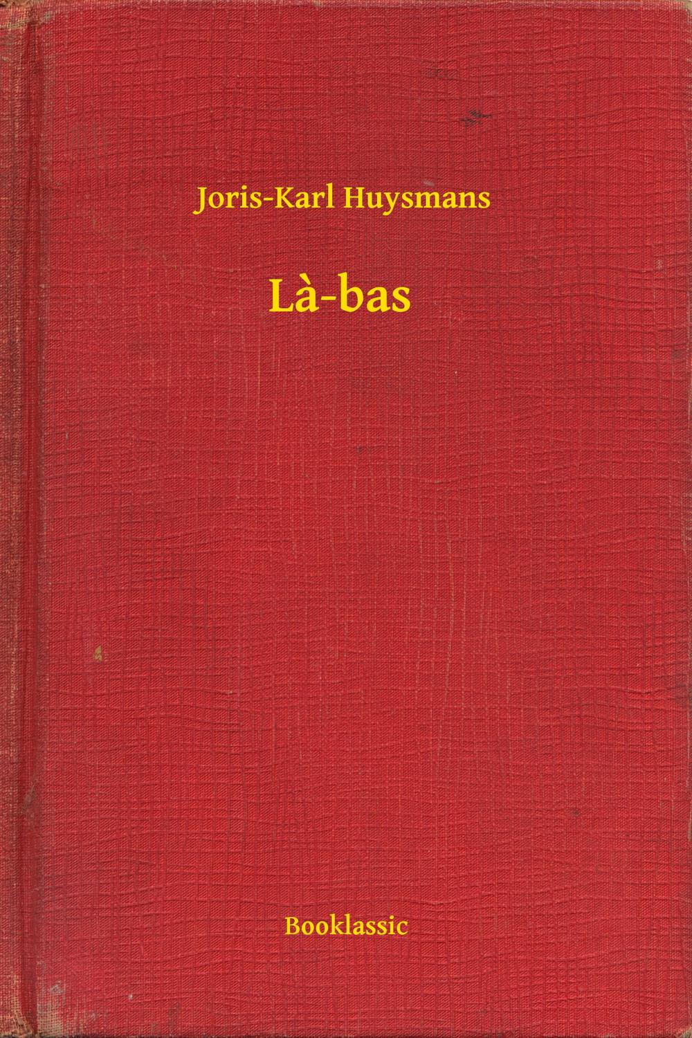 La-bas - Joris-Karl Huysmans