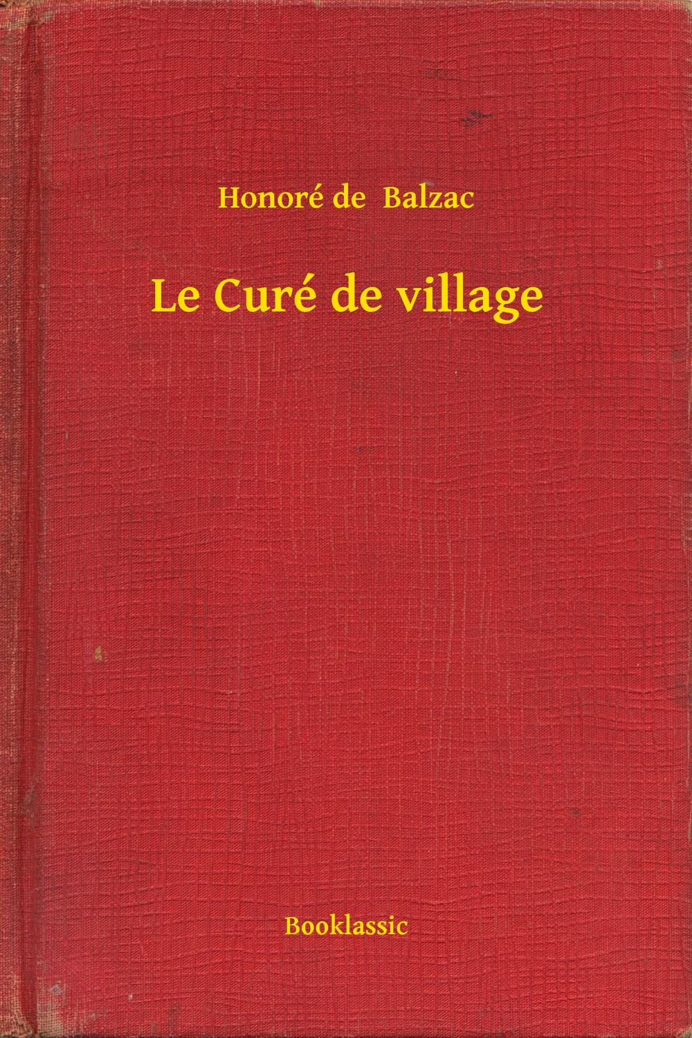 Le Curé de village - Honoré de  Balzac