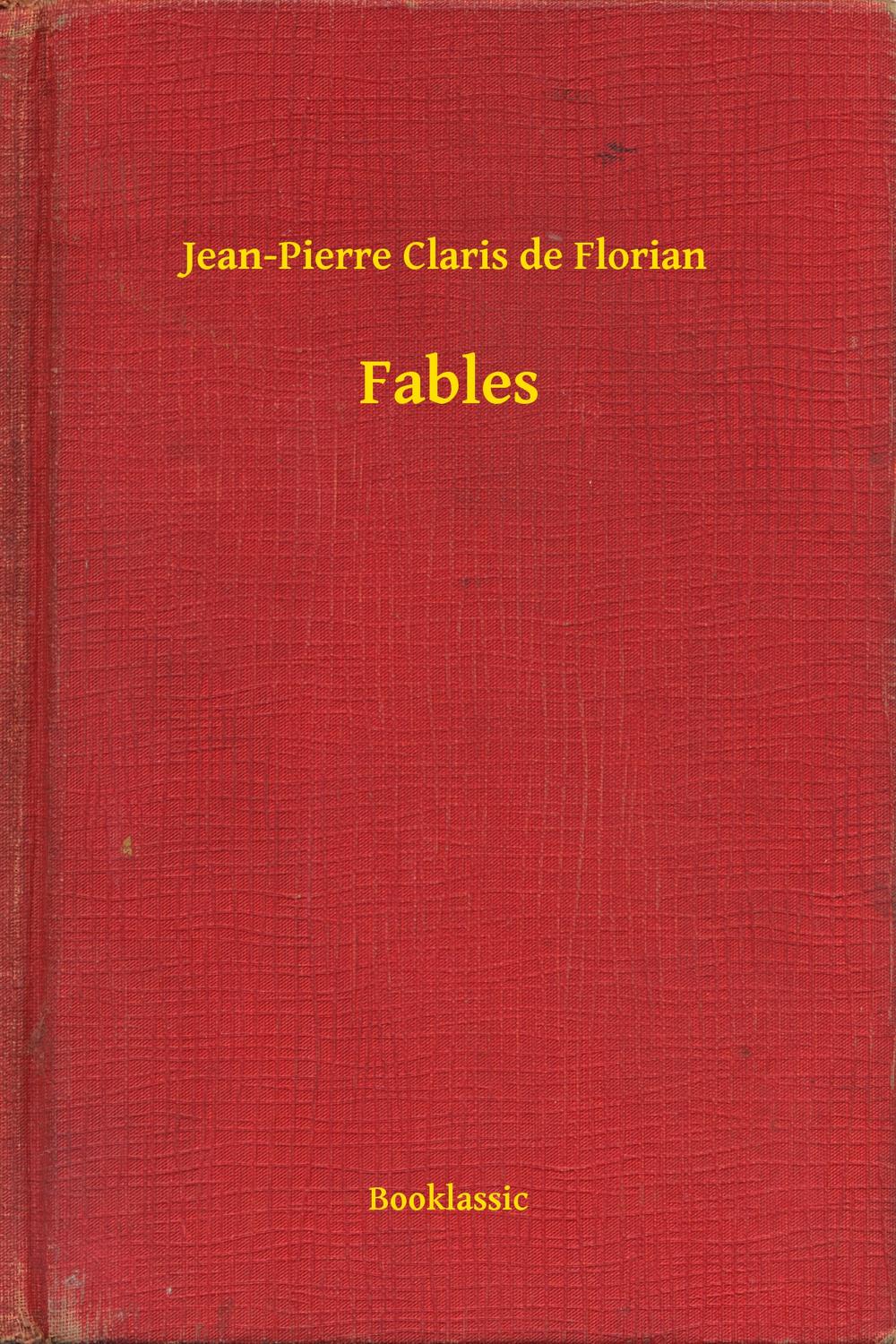 Fables - Jean-Pierre Claris de Florian,,