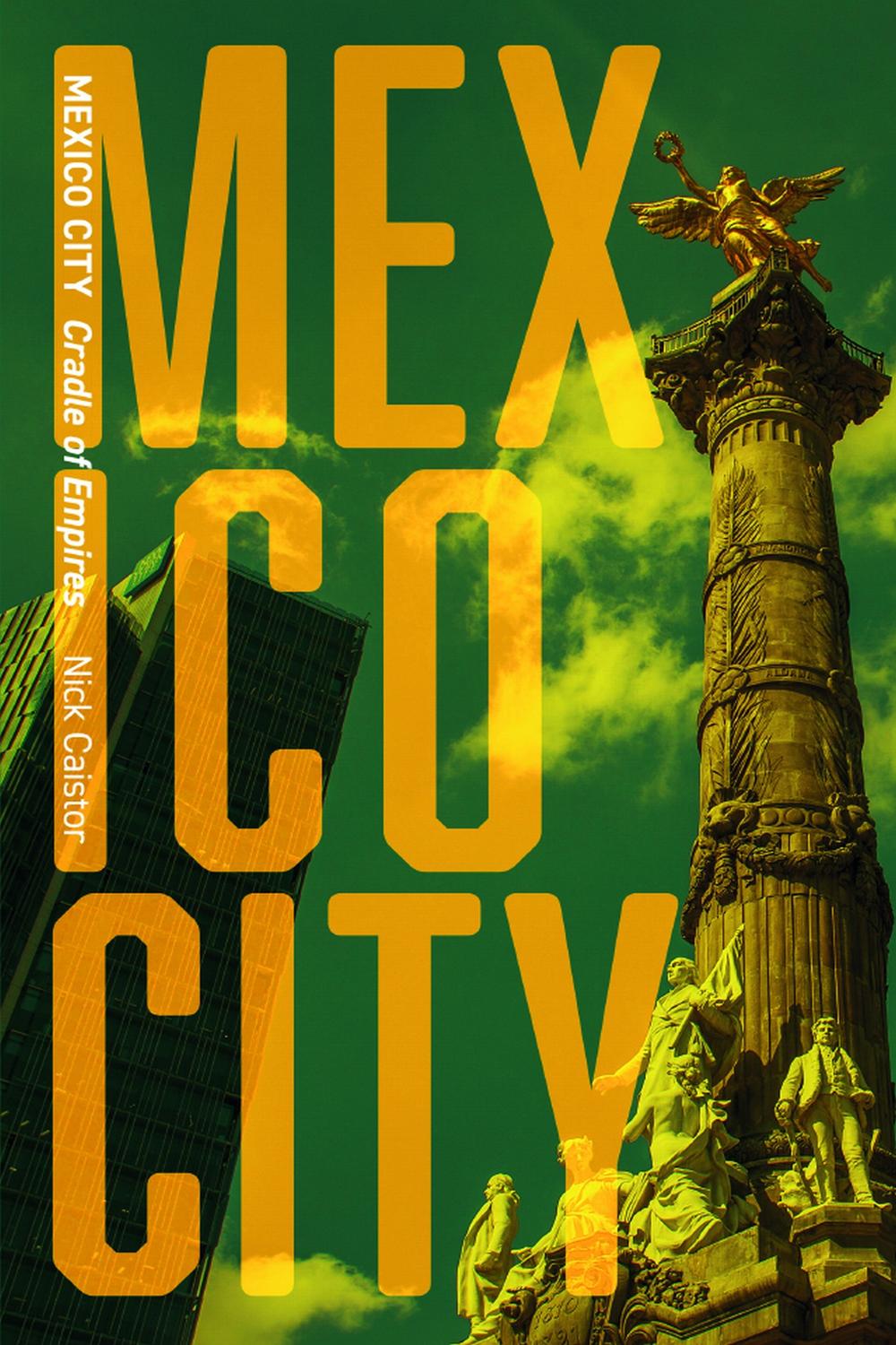 Mexico City - Nicholas Caistor