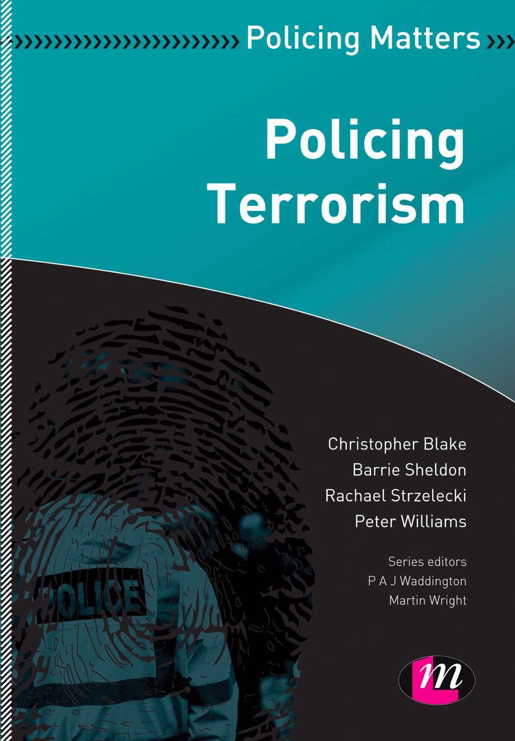 Policing Terrorism - Christopher Blake, Barrie Sheldon, Rachael Strzelecki, Peter Williams