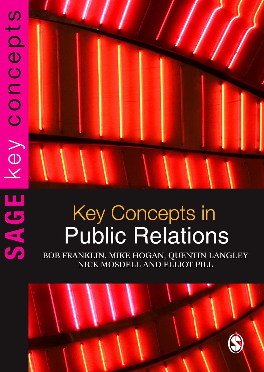 Key Concepts in Public Relations - Bob Franklin, Mike Hogan, Quentin Langley, Nick Mosdell, Elliot Pill