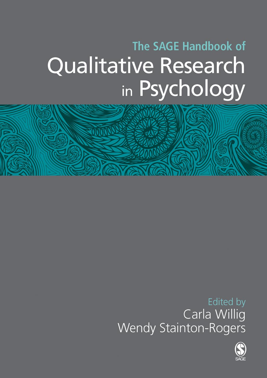 The SAGE Handbook of Qualitative Research in Psychology - Carla Willig, Wendy Stainton-Rogers