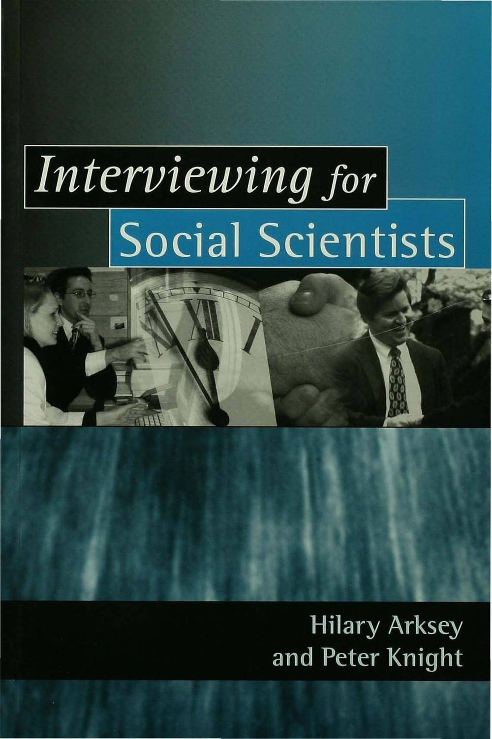 Interviewing for Social Scientists - Hilary Arksey, Peter T Knight