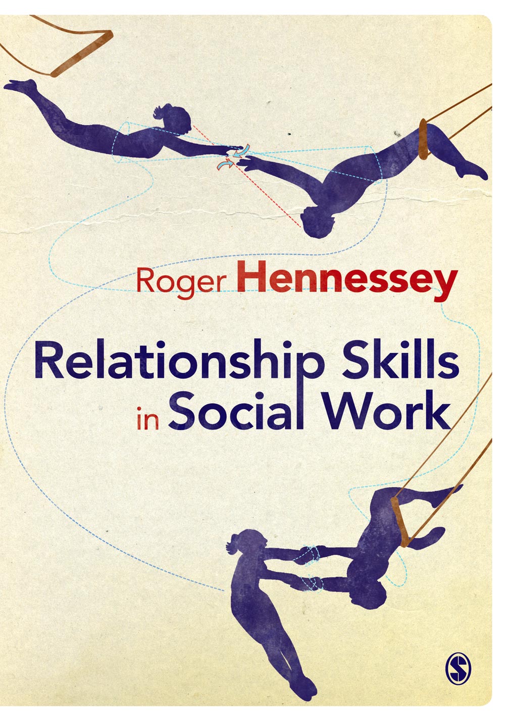 Relationship Skills in Social Work - Roger Hennessey
