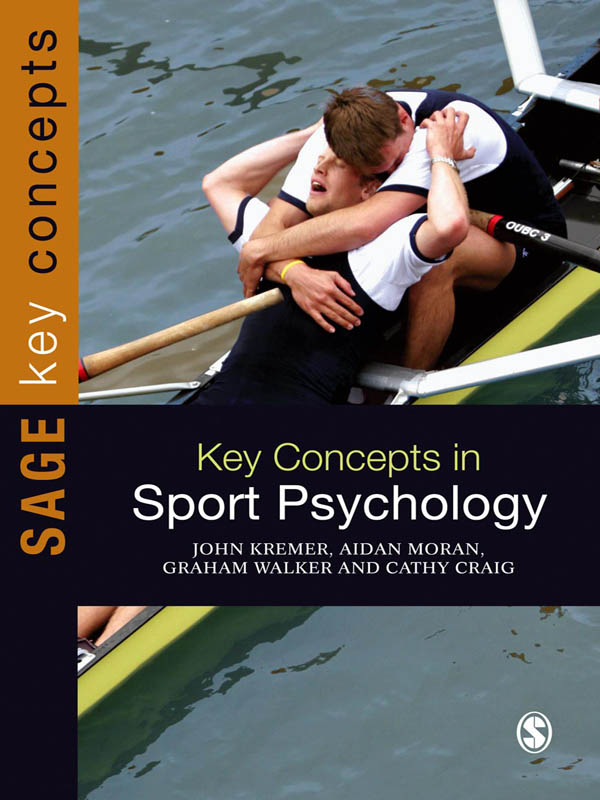 Key Concepts in Sport Psychology - John M D Kremer, Aidan Moran, Graham Walker, Cathy Craig