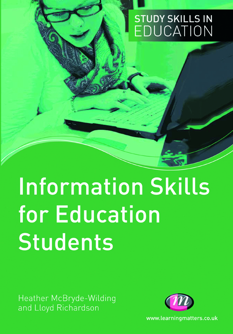 Information Skills for Education Students - Lloyd Richardson, Heather McBryde-Wilding