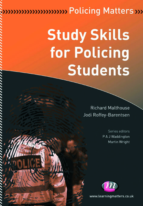 Study Skills for Policing Students - Richard Malthouse, Jodi Roffey-Barentsen