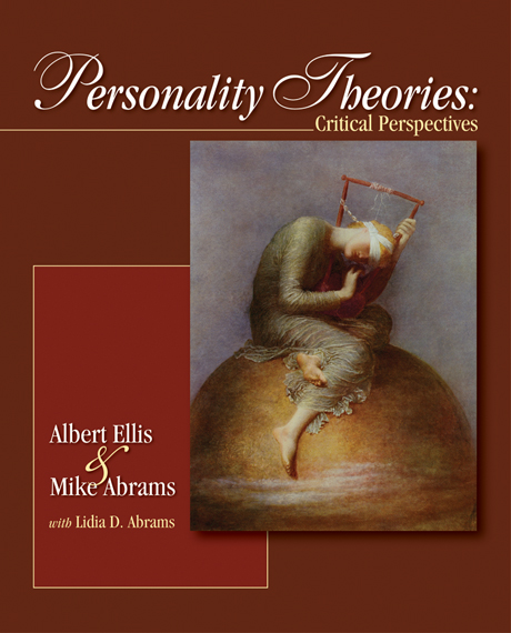 Personality Theories - Albert Ellis, Mike Abrams, Lidia Dengelegi Abrams