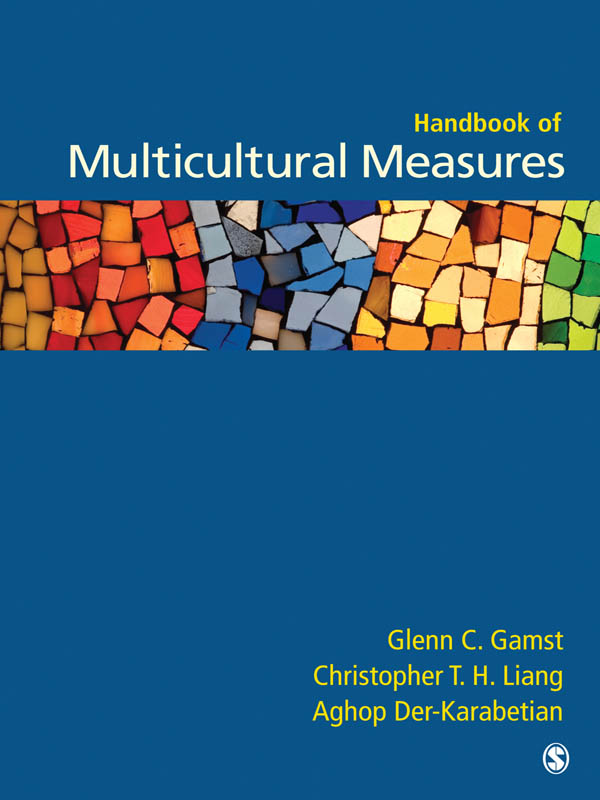 Handbook of Multicultural Measures - Glenn C. Gamst, Christopher T. H. Liang, Aghop Der-Karabetian