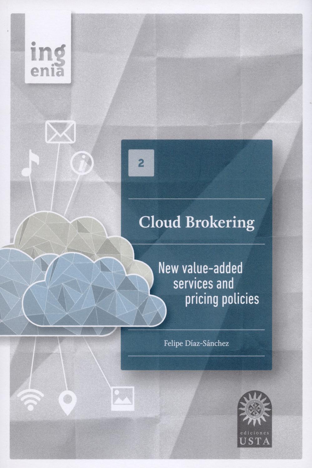 Cloud Brokering. - Felipe, Díaz Sánchez