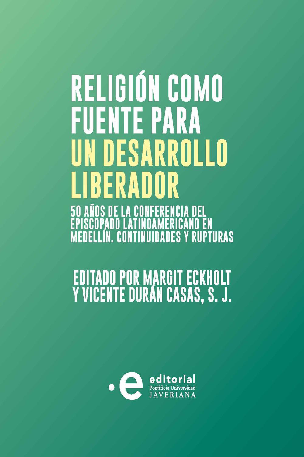 Religión como fuente para un desarrollo liberador - Margit Eckholt, Vicente Durán Casas